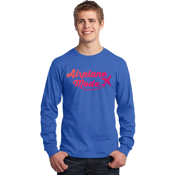 Airplane Mode For Adventurer Wanderlust Backpacker Funny Gift Long Sleeve Shirt