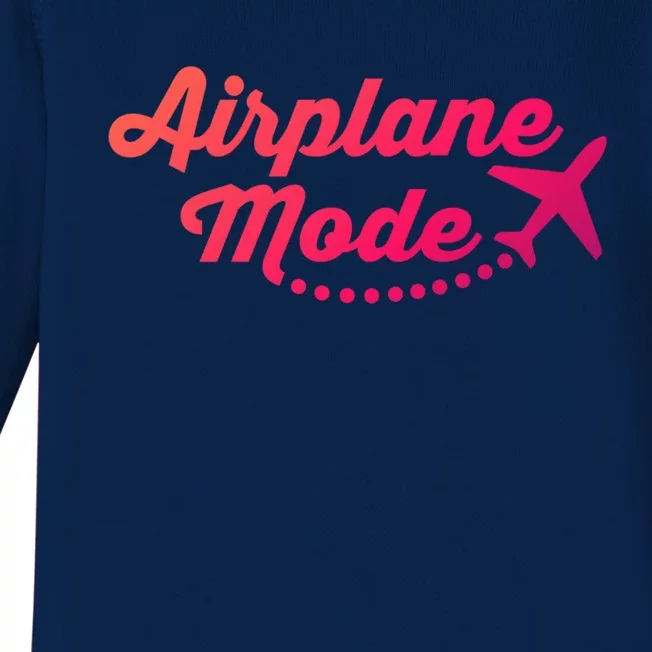 Airplane Mode For Adventurer Wanderlust Backpacker Funny Gift Baby Long Sleeve Bodysuit