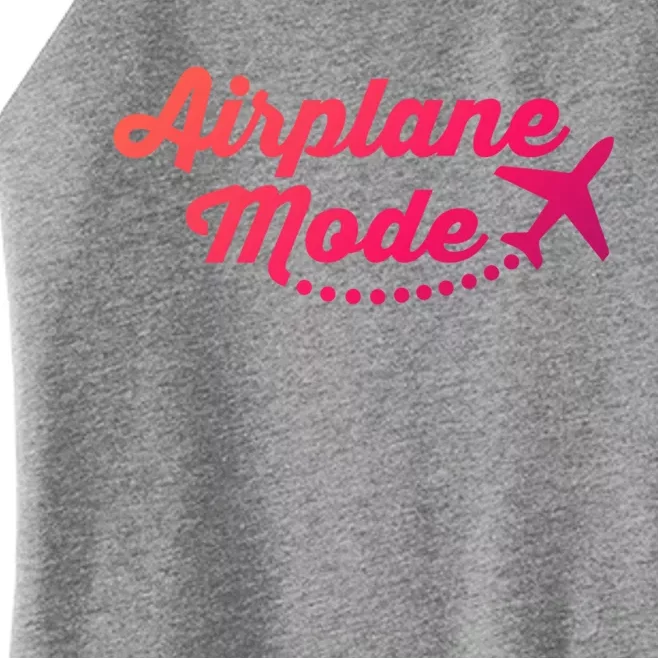 Airplane Mode For Adventurer Wanderlust Backpacker Funny Gift Women’s Perfect Tri Rocker Tank