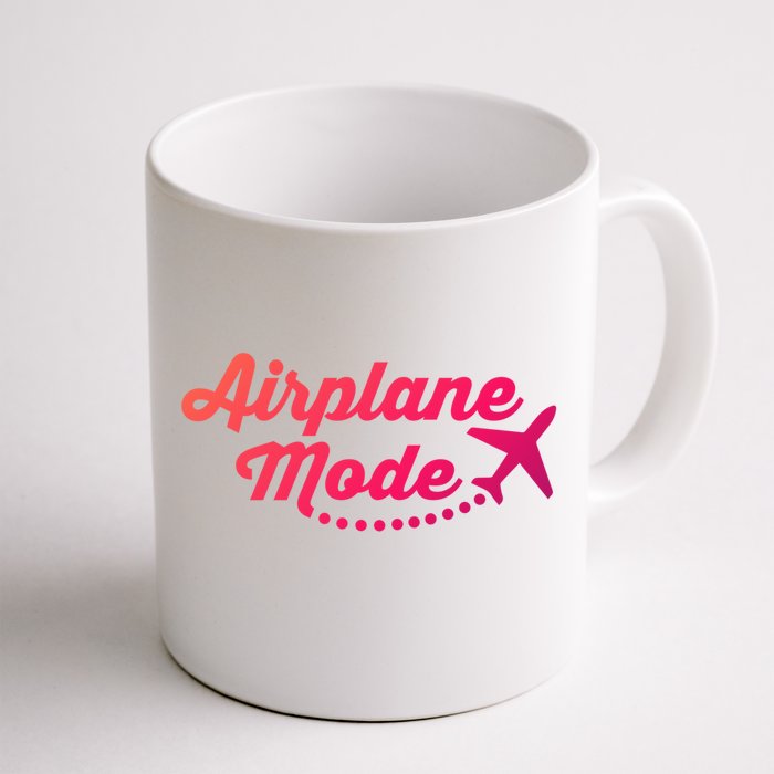 Airplane Mode For Adventurer Wanderlust Backpacker Funny Gift Front & Back Coffee Mug