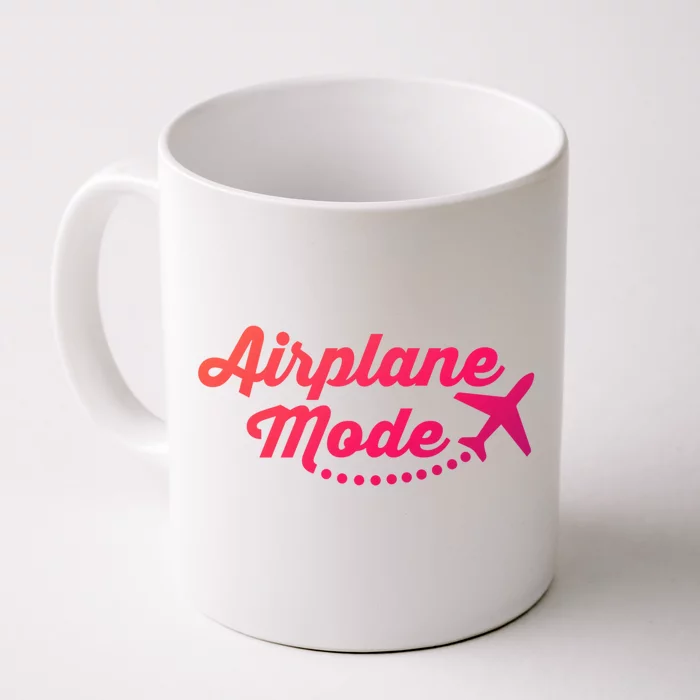 Airplane Mode For Adventurer Wanderlust Backpacker Funny Gift Front & Back Coffee Mug