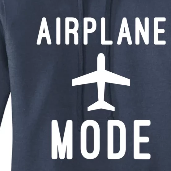 Airplane Mode Funny Vacation Airport Traveling Airplane Mode Gift Women's Pullover Hoodie