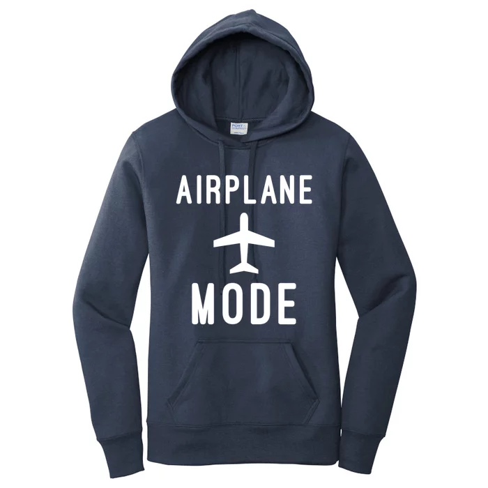 Airplane Mode Funny Vacation Airport Traveling Airplane Mode Gift Women's Pullover Hoodie