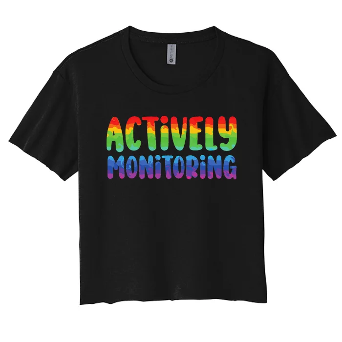 Actively Monitoring Fun Teacher Test Day Women's Crop Top Tee