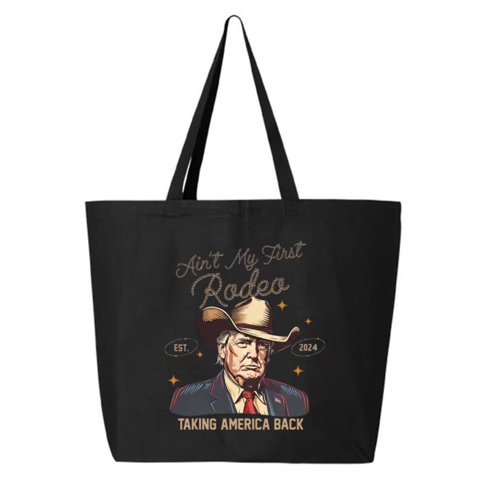 Aint My First Rodeo Western Cowboy Trump 2024 Ultra Maga 25L Jumbo Tote