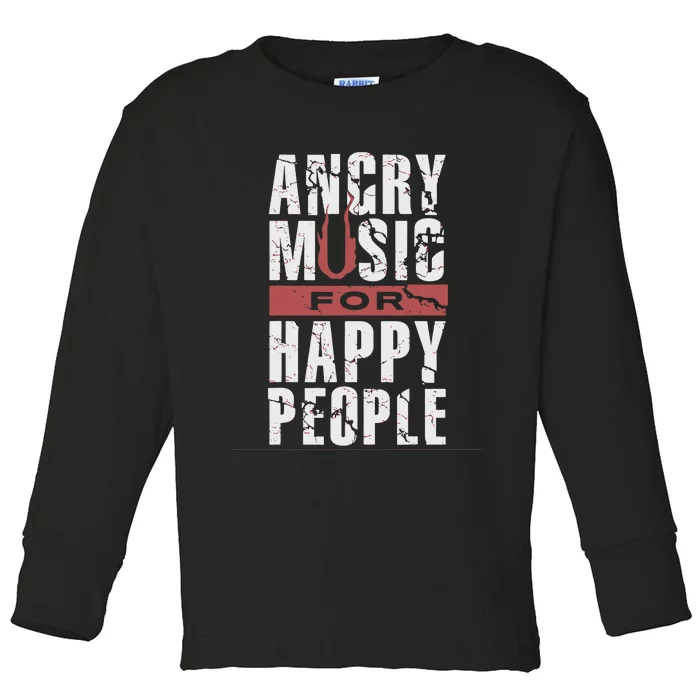 Angry Music For Happy People Toddler Long Sleeve Shirt