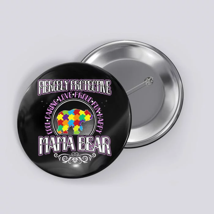 Autism Mom Fiercely Protective Mama Bear Support Button