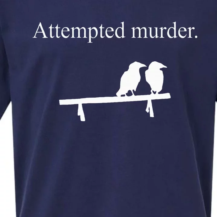 Attempted Murder Funny Sarcasm Crows Ornithology Sueded Cloud Jersey T-Shirt