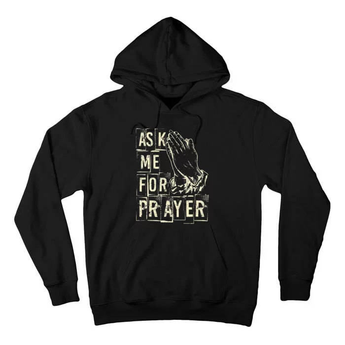 Ask Me For Prayer Jesus Christian Tall Hoodie