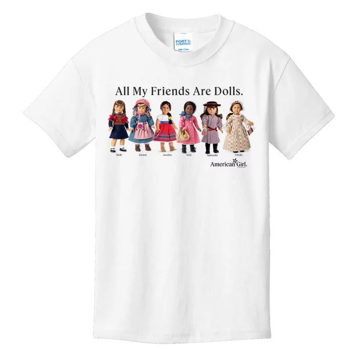 All My Friends Are Dolls American Girl Kids T-Shirt