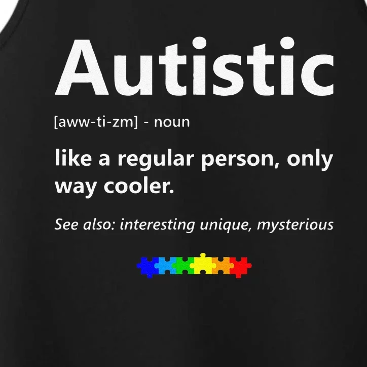 Autistic Meaning Funny Autism Awareness Month Performance Tank