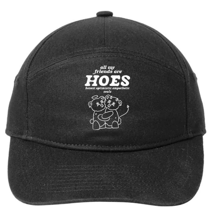 All My Friends Are Hoes Honest Optimistic Empathetic Souls 7-Panel Snapback Hat