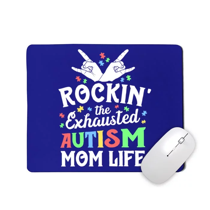 Autism Mama Gift Rockin' The Exhausted Autism Mom Life Funny Gift Mousepad