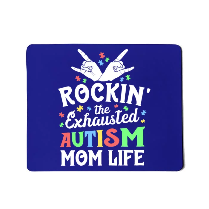 Autism Mama Gift Rockin' The Exhausted Autism Mom Life Funny Gift Mousepad