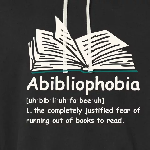 Abibliophobia Meaningful Gift Reading Bookworm Reader Funny Gift Garment-Dyed Fleece Hoodie