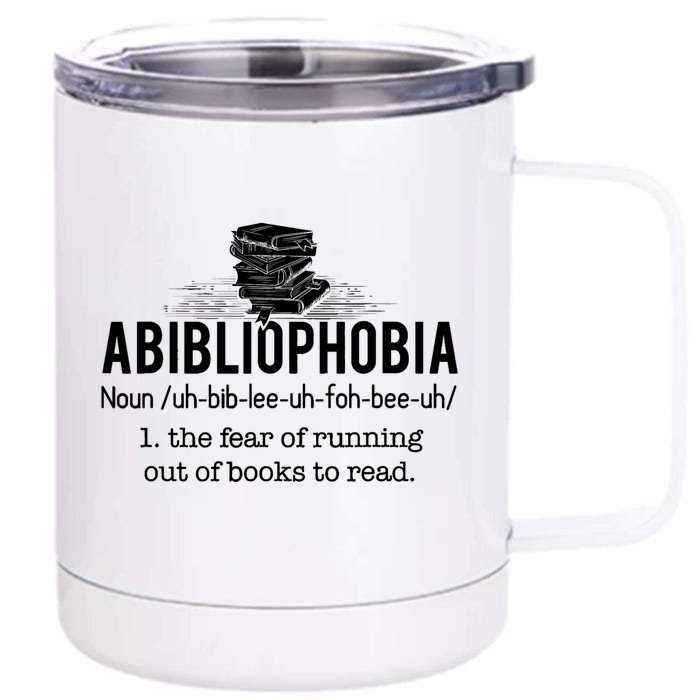 Abibliophobia Meaningful Gift Funny Reading Bookworm Reader Gift Front & Back 12oz Stainless Steel Tumbler Cup