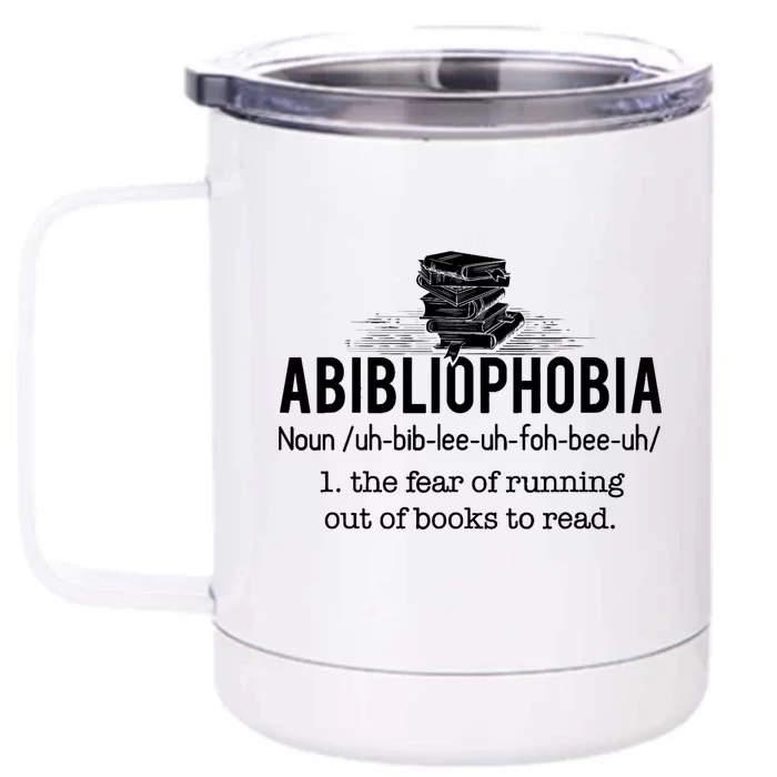 Abibliophobia Meaningful Gift Funny Reading Bookworm Reader Gift Front & Back 12oz Stainless Steel Tumbler Cup