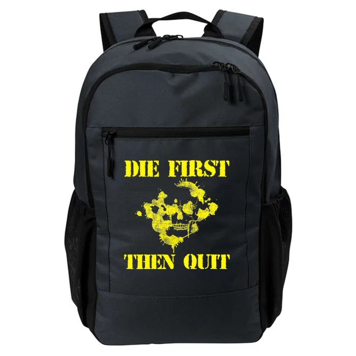 Army Motivational Gift Funny Gift Die First Then Quit Army Gift Daily Commute Backpack