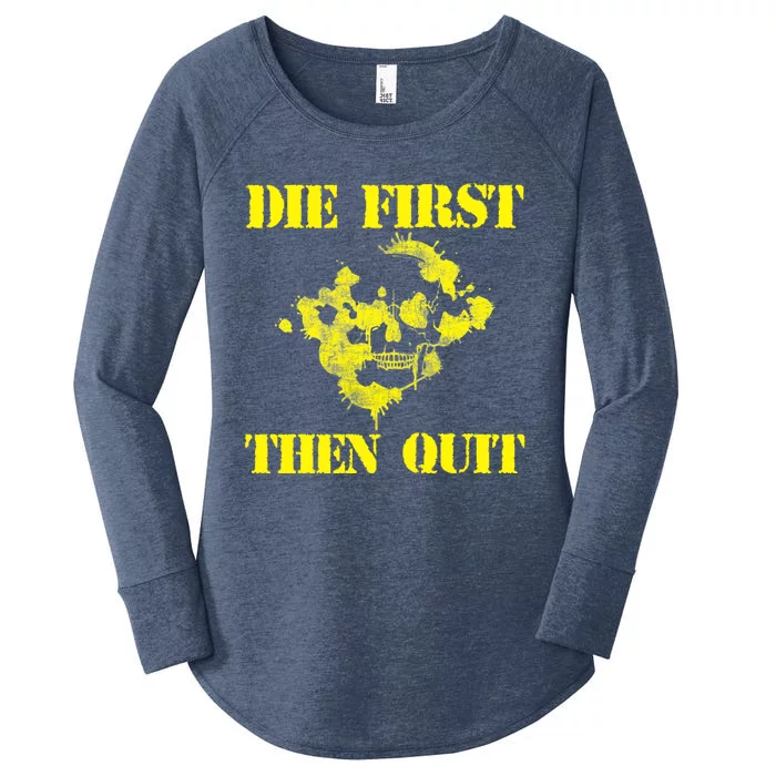 Army Motivational Gift Funny Gift Die First Then Quit Army Gift Women's Perfect Tri Tunic Long Sleeve Shirt