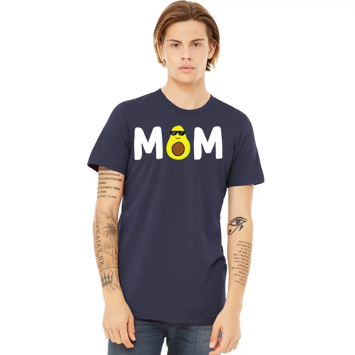 Avocado Mom Guacamole Mom Vegan Mom Avocados Gift Premium T-Shirt