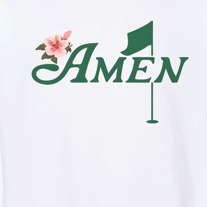 Amen Masters Golf Golfer Lover Team Garment-Dyed Sweatshirt