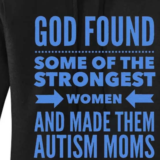 Autism Mom God Found The Strongest Women & Made Autism Moms Women's Pullover Hoodie