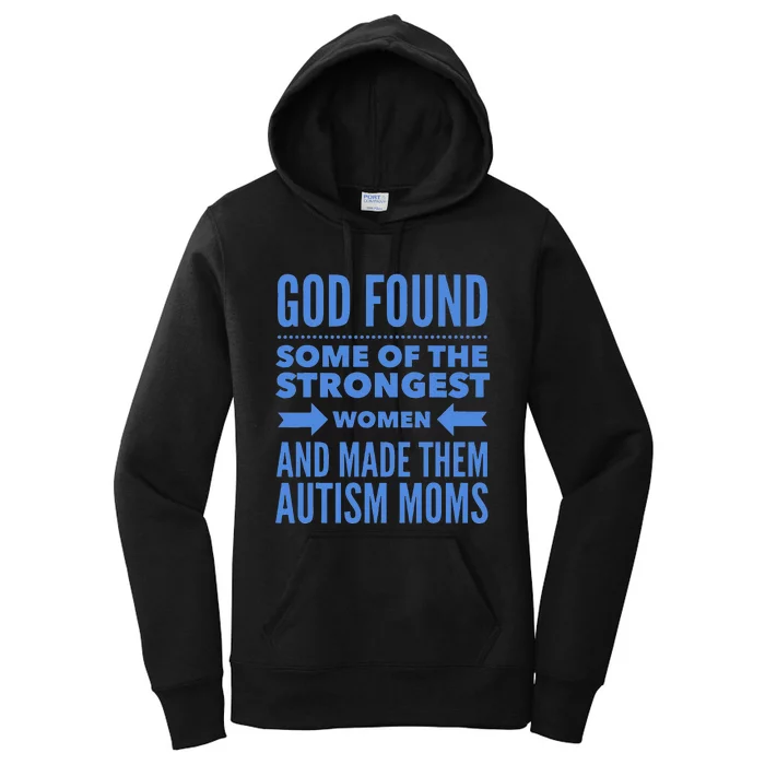 Autism Mom God Found The Strongest Women & Made Autism Moms Women's Pullover Hoodie