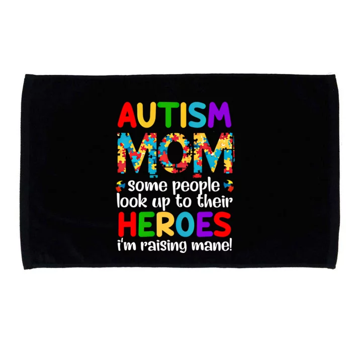 Autism Mom Gift Some People Look Up To Their Heroes Gift Microfiber Hand Towel