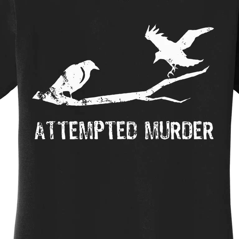 Attempted Murder Gift For Literary Readers And Writers Women's T-Shirt