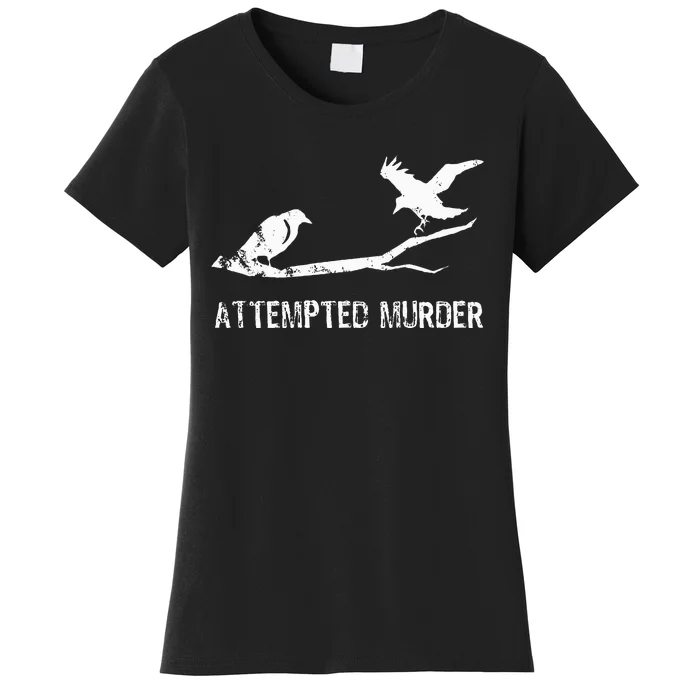 Attempted Murder Gift For Literary Readers And Writers Women's T-Shirt