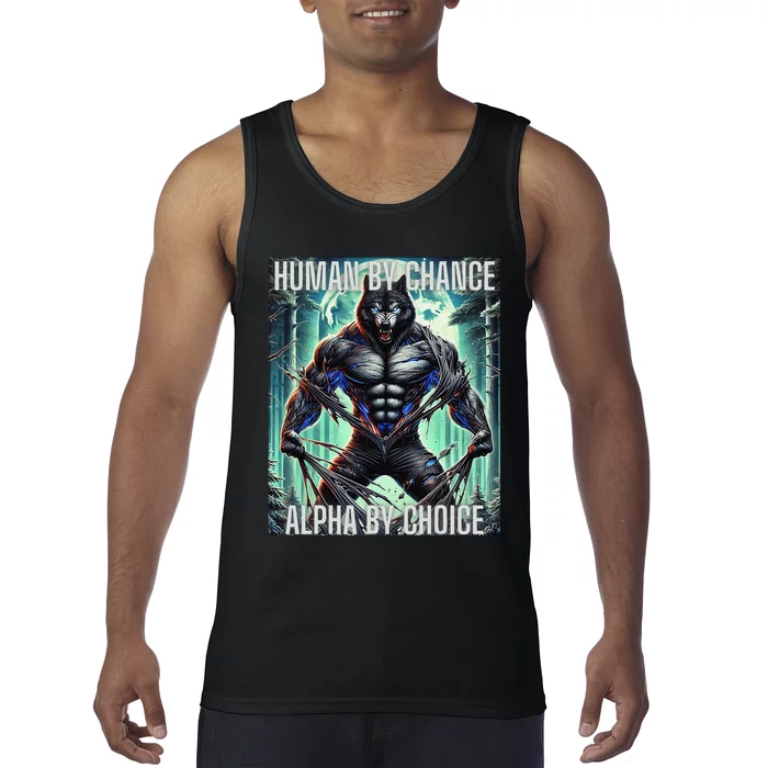 Alpha Male Human By Chance Alpha By Choice Alpha Wolf Tank Top