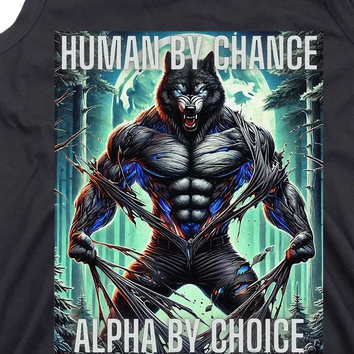 Alpha Male Human By Chance Alpha By Choice Alpha Wolf Tank Top