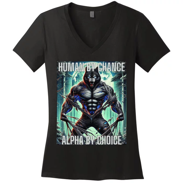 Alpha Male Human By Chance Alpha By Choice Alpha Wolf Women's V-Neck T-Shirt