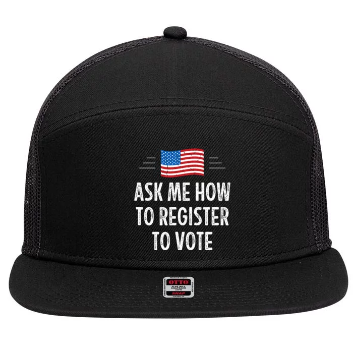 Ask Me How To Register To Vote 7 Panel Mesh Trucker Snapback Hat