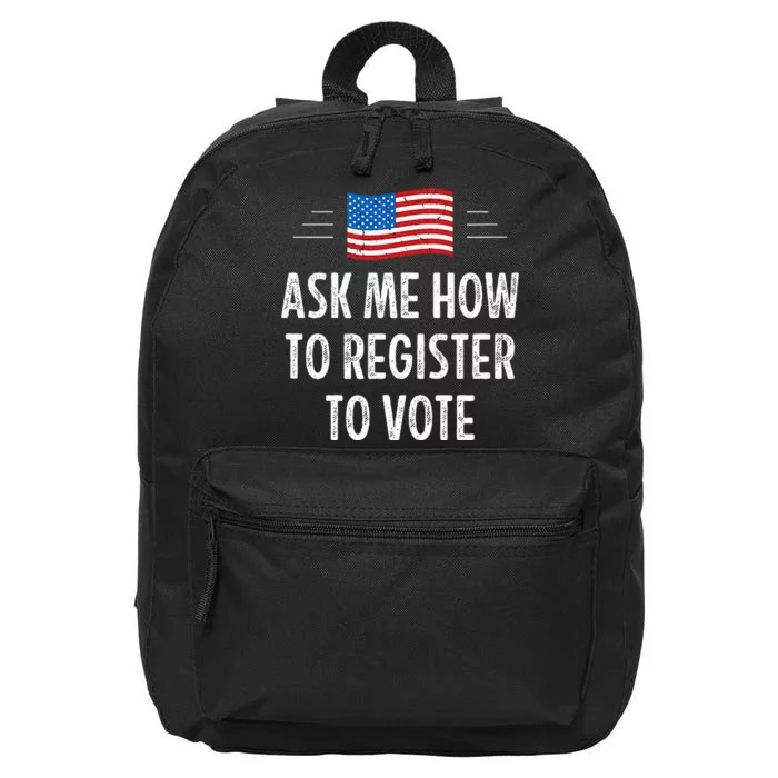 Ask Me How To Register To Vote 16 in Basic Backpack