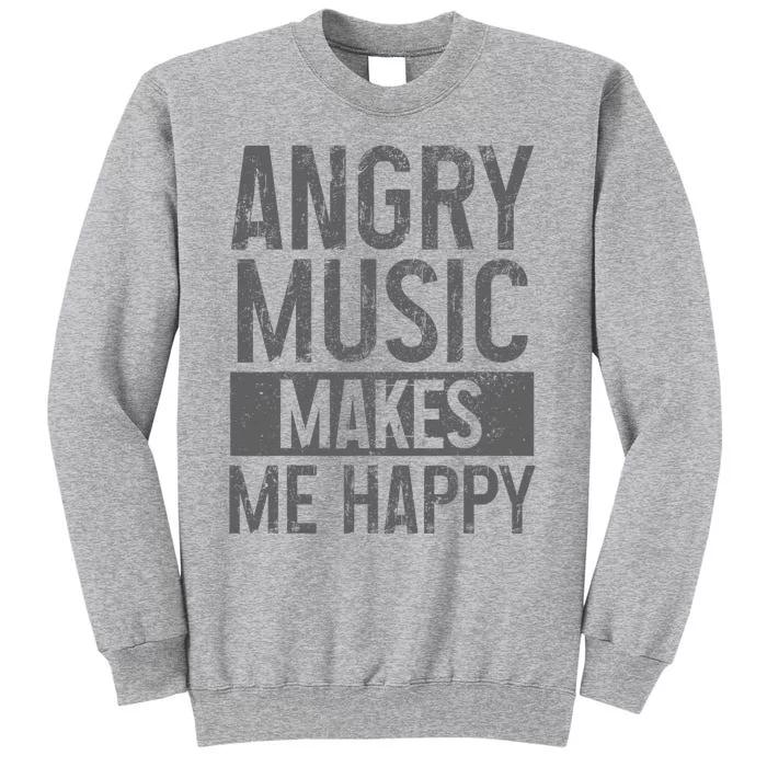 Angry Music Heavy Metal Death Metal Metalhead Metal Fan Tall Sweatshirt