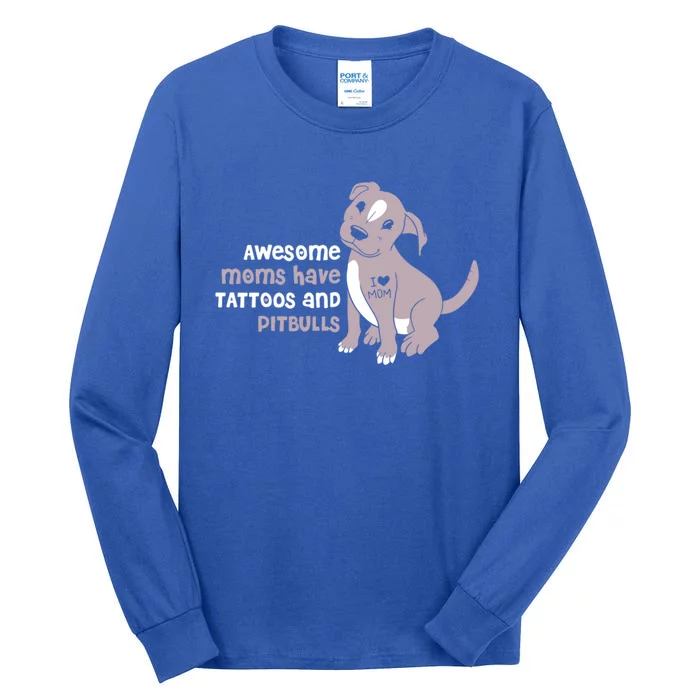 Awesome Moms Have Tattoos And Pitbulls Pit Bull Terrier Meaningful Gift Tall Long Sleeve T-Shirt