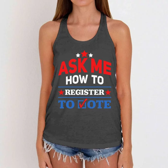 Ask Me How To Register To Vote Election Voter Registration Women's Knotted Racerback Tank