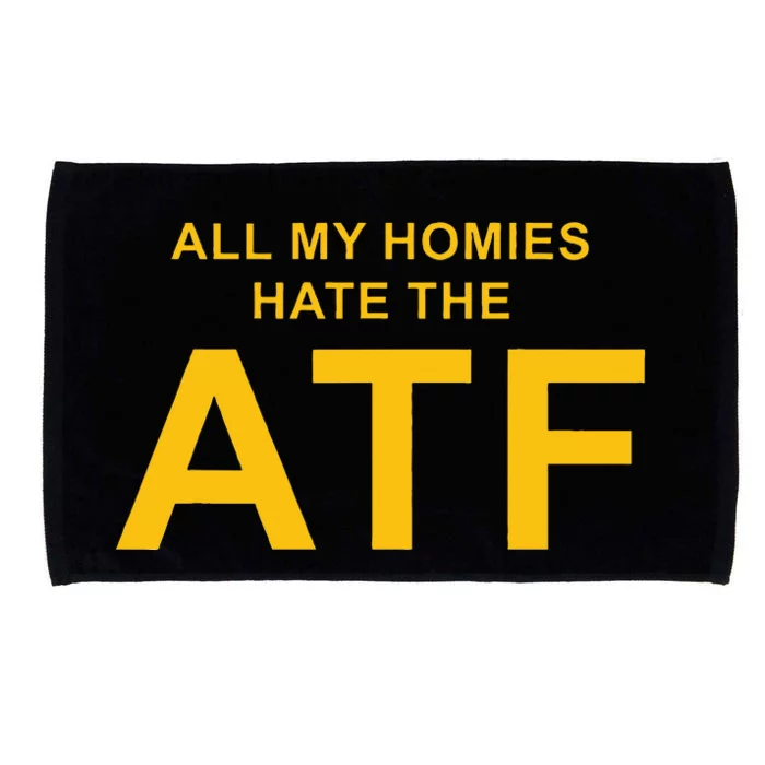 All My Homies Hate The Atf Quote Microfiber Hand Towel