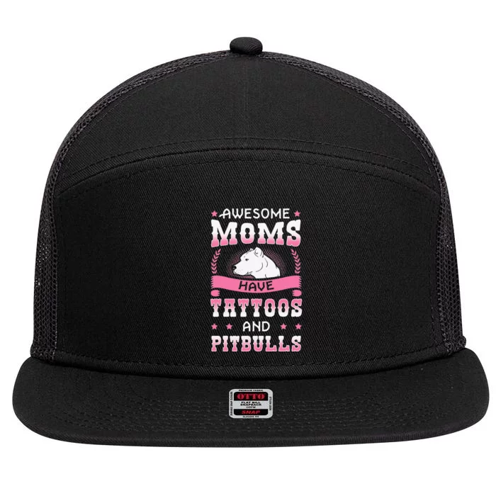 Awesome Moms Have Tattoos And Pitbulls Pit Bull Terrier 7 Panel Mesh Trucker Snapback Hat