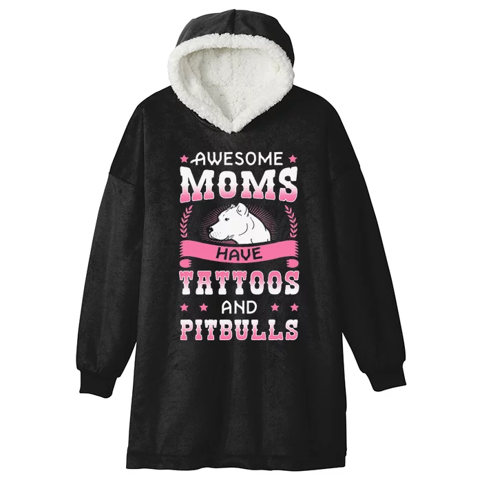 Awesome Moms Have Tattoos And Pitbulls Pit Bull Terrier Hooded Wearable Blanket