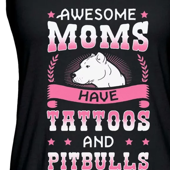 Awesome Moms Have Tattoos And Pitbulls Pit Bull Terrier Ladies Essential Flowy Tank