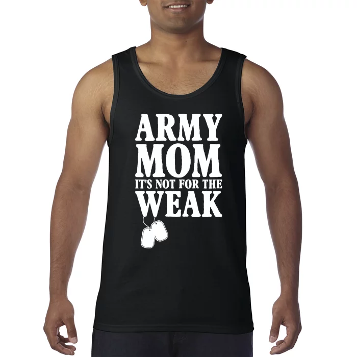 Army Mother Its Not For The Weak | Military Mom Army Tank Top