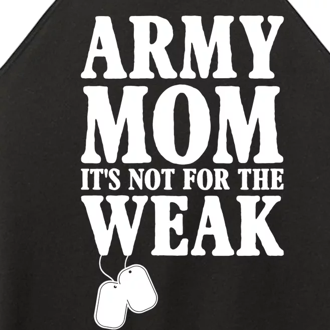 Army Mother Its Not For The Weak | Military Mom Army Women’s Perfect Tri Rocker Tank