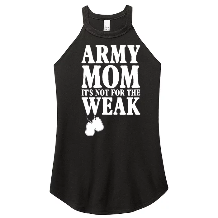 Army Mother Its Not For The Weak | Military Mom Army Women’s Perfect Tri Rocker Tank