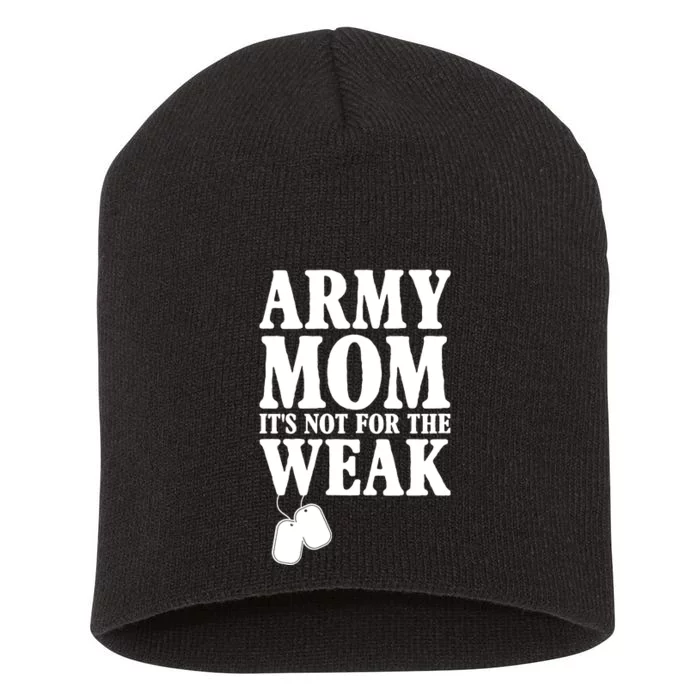 Army Mother Its Not For The Weak | Military Mom Army Short Acrylic Beanie