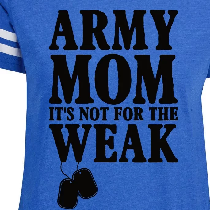 Army Mother Its Not For The Weak | Military Mom Army Enza Ladies Jersey Football T-Shirt