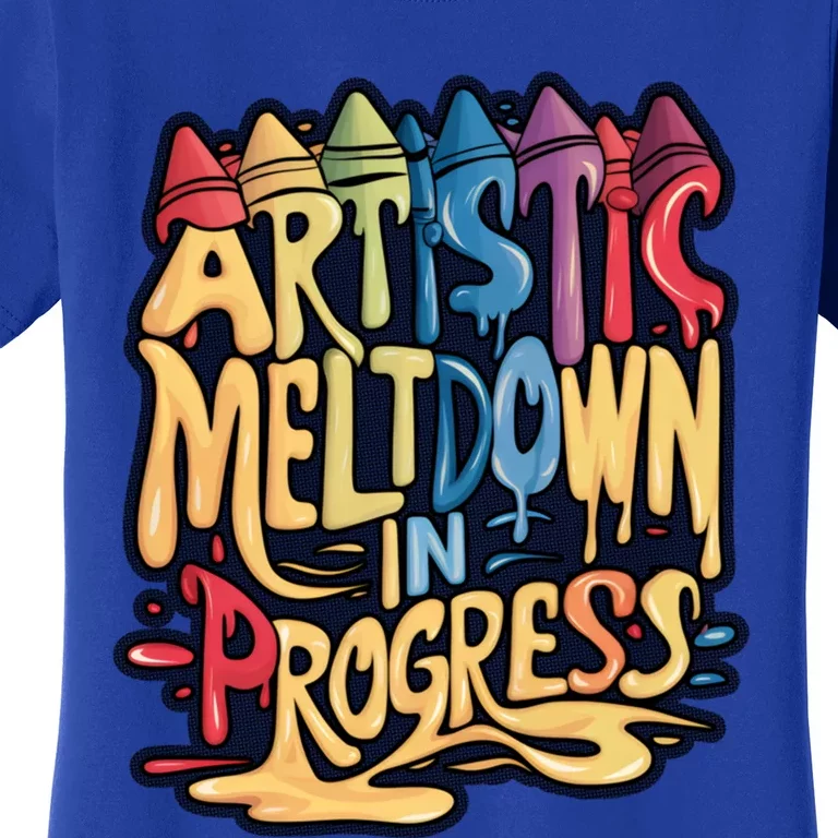 Artistic Meltdown In Progress Gift Women's T-Shirt