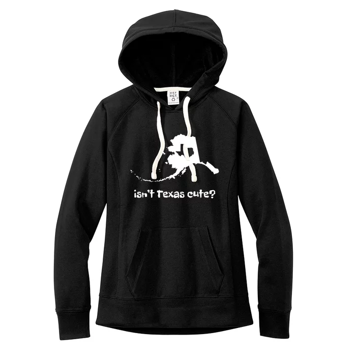 Alaska Map Isnt Texas Cute Funny Design Women's Fleece Hoodie