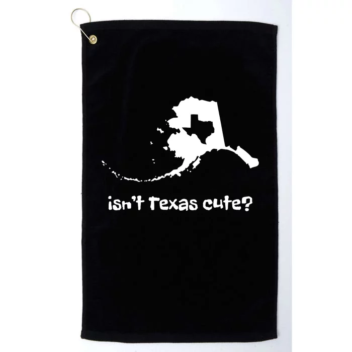 Alaska Map Isnt Texas Cute Funny Design Platinum Collection Golf Towel